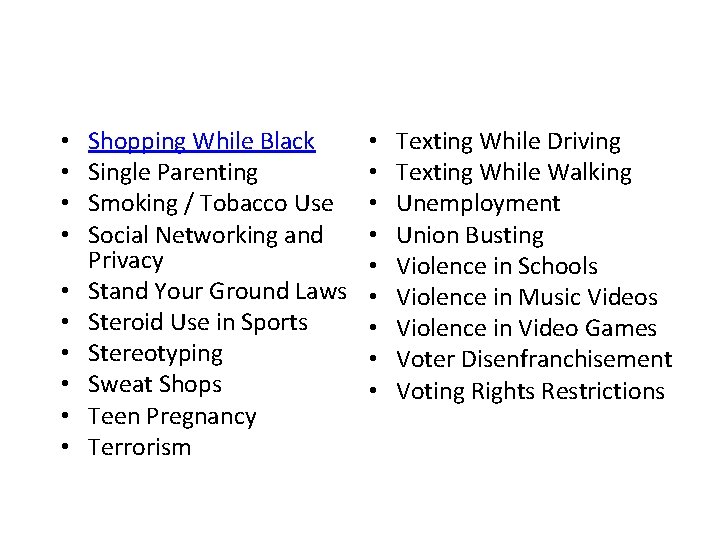  • • • Shopping While Black Single Parenting Smoking / Tobacco Use Social