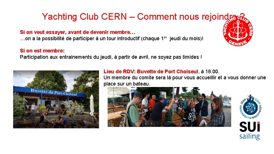 Yachting Club CERN – Comment nous rejoindre ? Si on veut essayer, avant de
