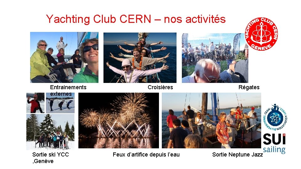 Yachting Club CERN – nos activités Entrainements externes Sortie ski YCC , Genève Croisières