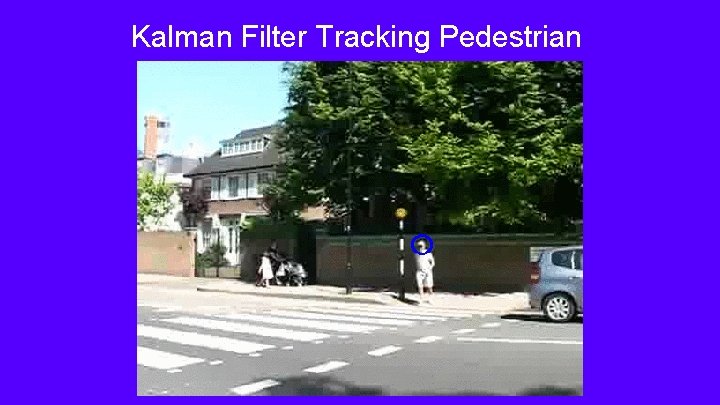 Kalman Filter Tracking Pedestrian 