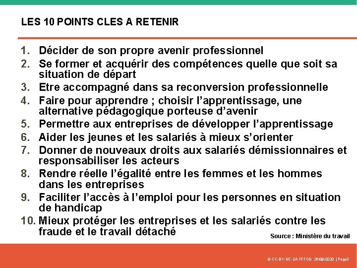 LES 10 POINTS CLES A RETENIR 1. Décider de son propre avenir professionnel 2.