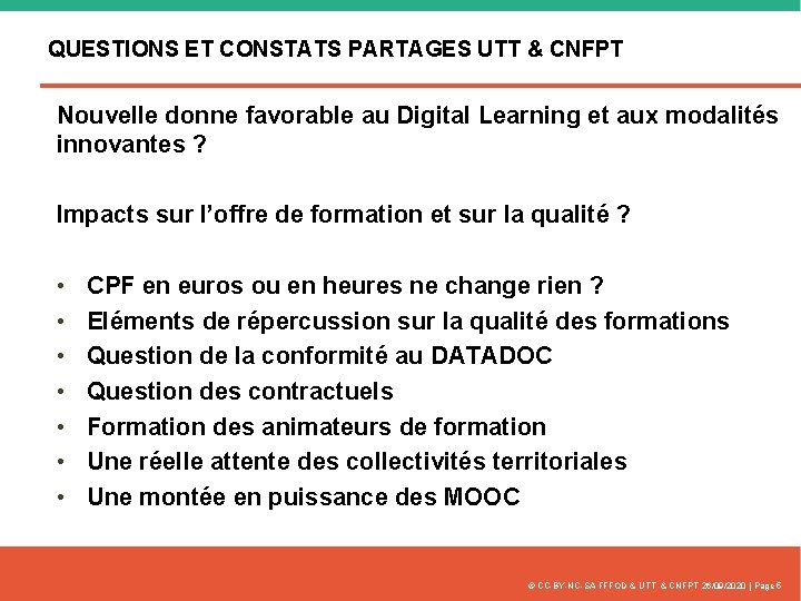 QUESTIONS ET CONSTATS PARTAGES UTT & CNFPT Nouvelle donne favorable au Digital Learning et