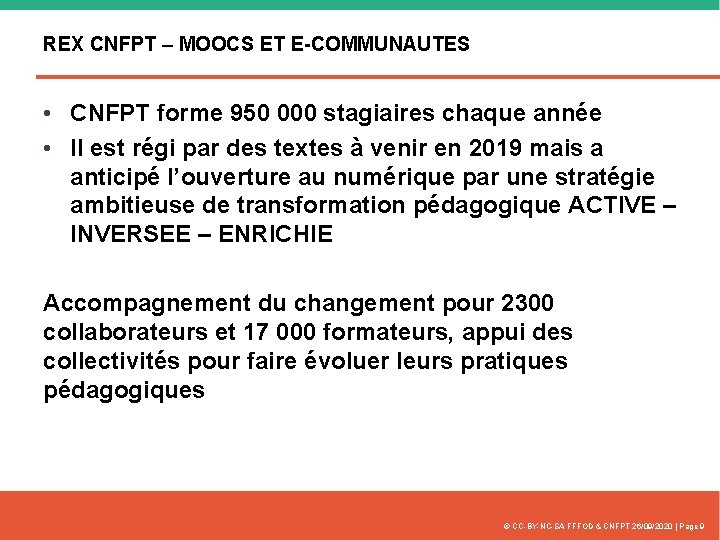 REX CNFPT – MOOCS ET E-COMMUNAUTES • CNFPT forme 950 000 stagiaires chaque année