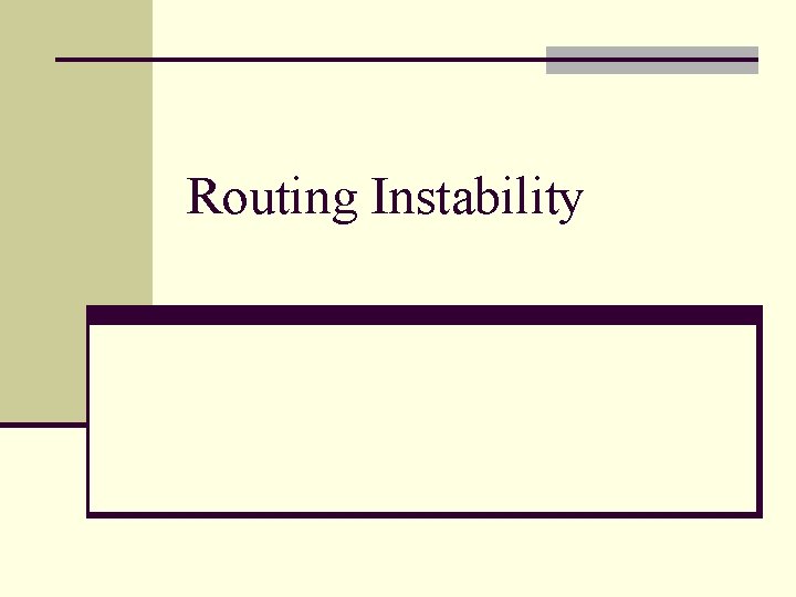 Routing Instability Routing Instability