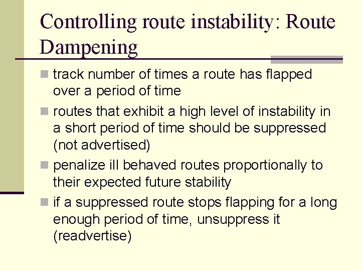 Controlling route instability: Route Dampening n track number of times a route has flapped