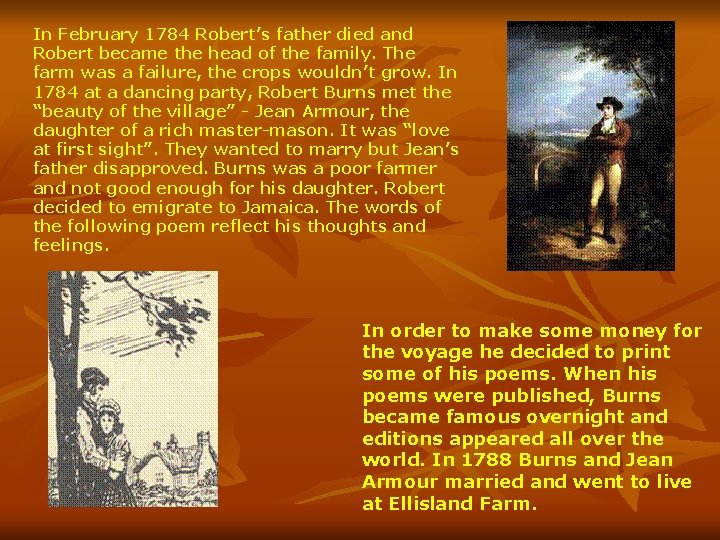 In February 1784 Robert’s father died and Robert became the head of the family.
