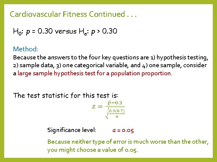 Cardiovascular Fitness Continued. . . H 0: p = 0. 30 versus Ha: p