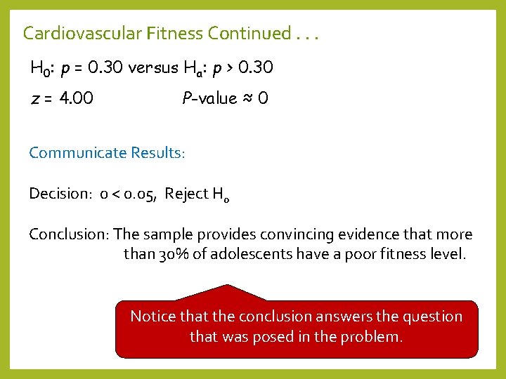 Cardiovascular Fitness Continued. . . H 0: p = 0. 30 versus Ha: p