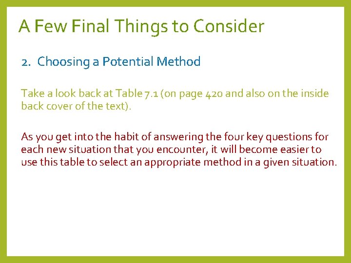 A Few Final Things to Consider 2. Choosing a Potential Method Take a look