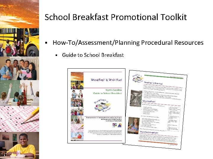 School Breakfast Promotional Toolkit § How-To/Assessment/Planning Procedural Resources § Guide to School Breakfast 