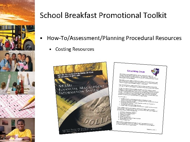 School Breakfast Promotional Toolkit § How-To/Assessment/Planning Procedural Resources § Costing Resources 