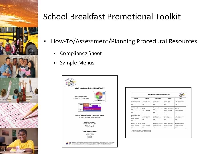 School Breakfast Promotional Toolkit § How-To/Assessment/Planning Procedural Resources § Compliance Sheet § Sample Menus