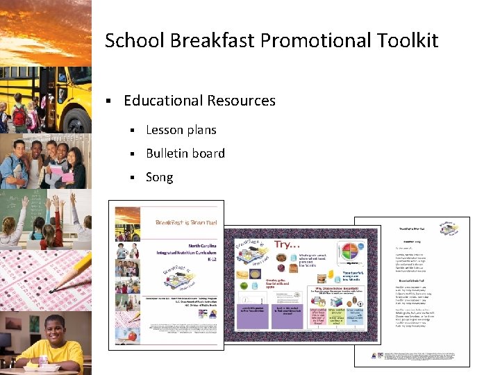 School Breakfast Promotional Toolkit § Educational Resources § Lesson plans § Bulletin board §