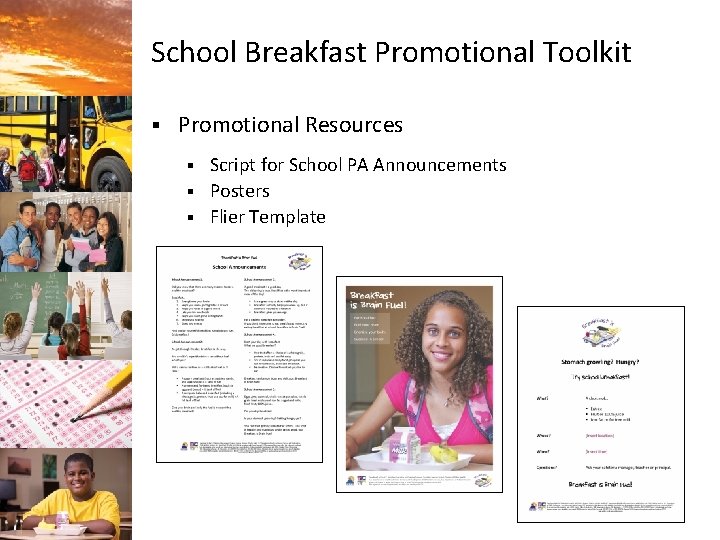 School Breakfast Promotional Toolkit § Promotional Resources Script for School PA Announcements § Posters