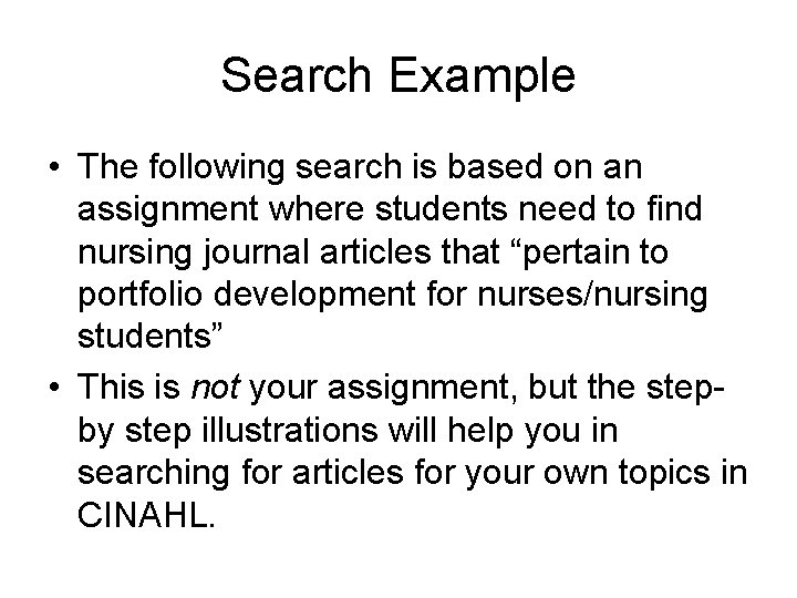 Search Example • The following search is based on an assignment where students need