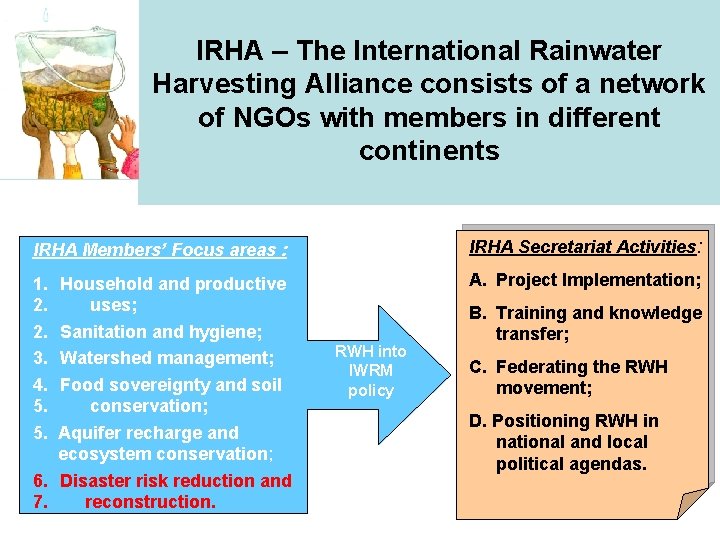 IRHA – The International Rainwater Harvesting Alliance consists of a network of NGOs with