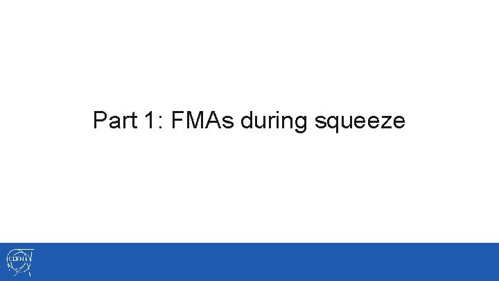 Part 1: FMAs during squeeze 