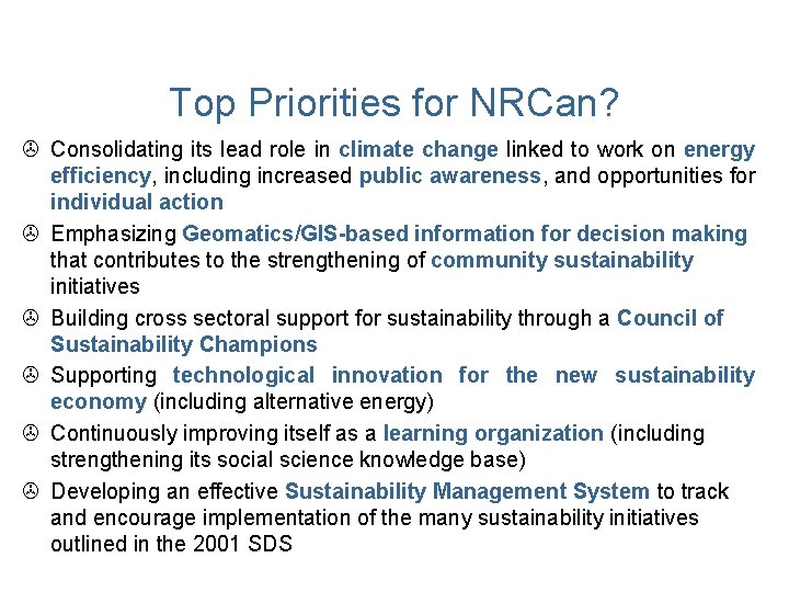 Top Priorities for NRCan? > Consolidating its lead role in climate change linked to