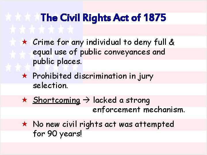 The Civil Rights Act of 1875 « Crime for any individual to deny full