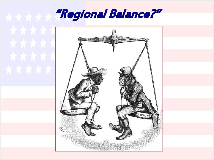 “Regional Balance? ” 