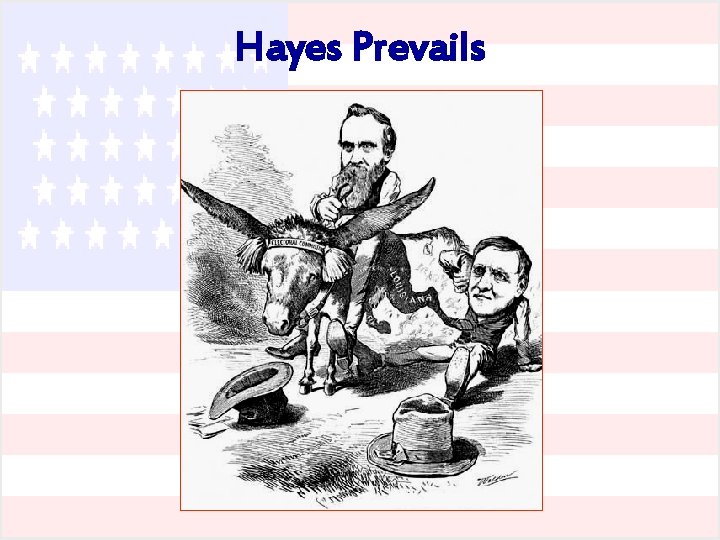Hayes Prevails 