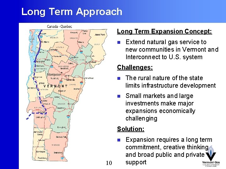 Long Term Approach Long Term Expansion Concept: n Extend natural gas service to new