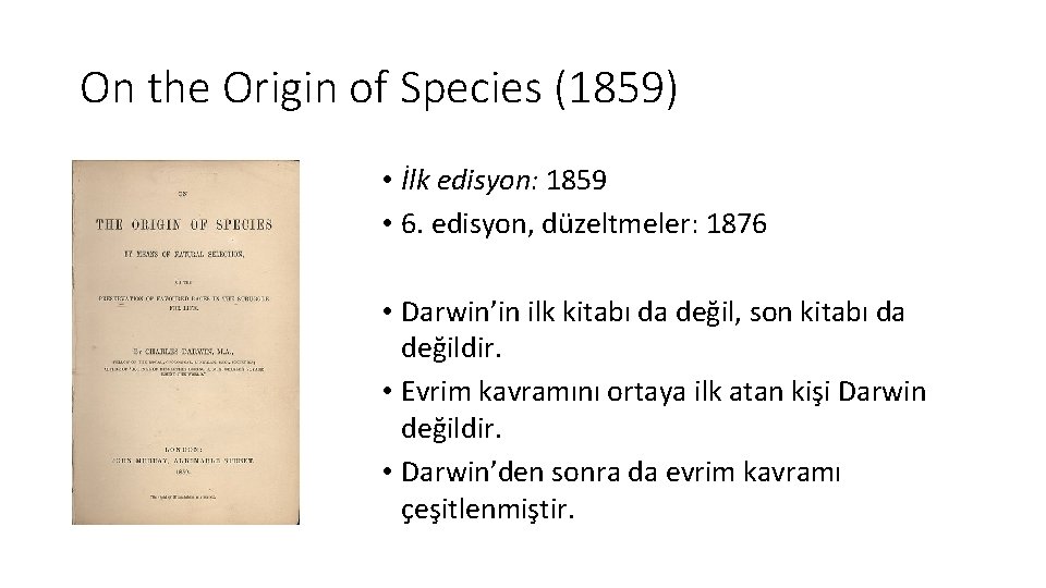 On the Origin of Species (1859) • İlk edisyon: 1859 • 6. edisyon, düzeltmeler: