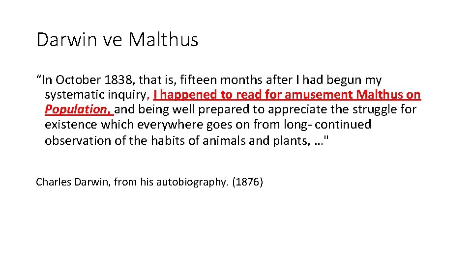 Darwin ve Malthus “In October 1838, that is, fifteen months after I had begun