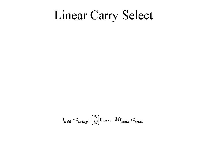 Linear Carry Select 