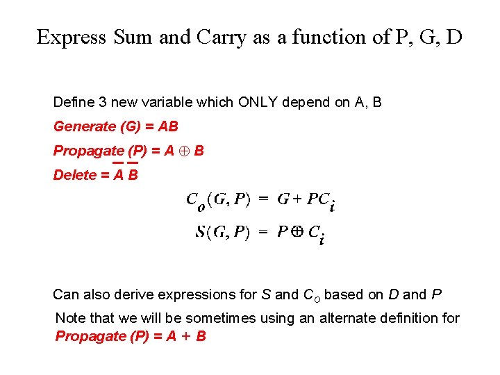 Express Sum and Carry as a function of P, G, D Define 3 new