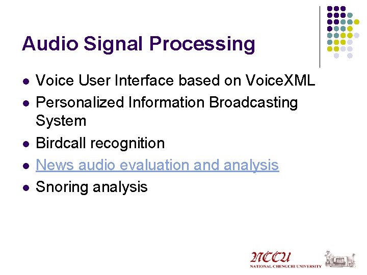 Audio Signal Processing l l l Voice User Interface based on Voice. XML Personalized