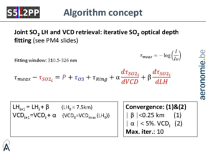 Algorithm concept Joint SO 2 LH and VCD retrieval: iterative SO 2 optical depth