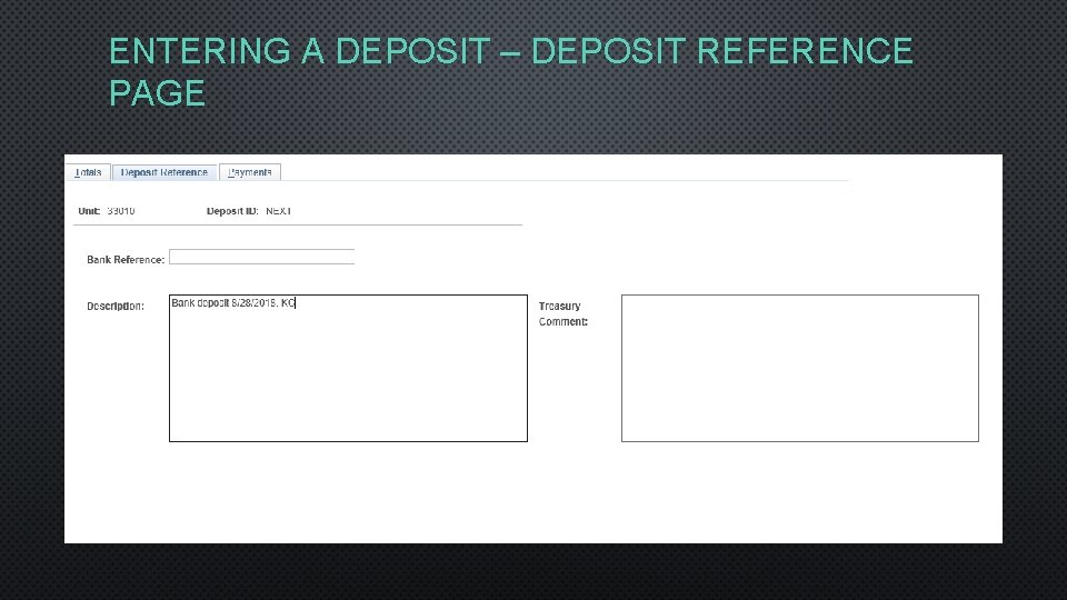 ENTERING A DEPOSIT – DEPOSIT REFERENCE PAGE 