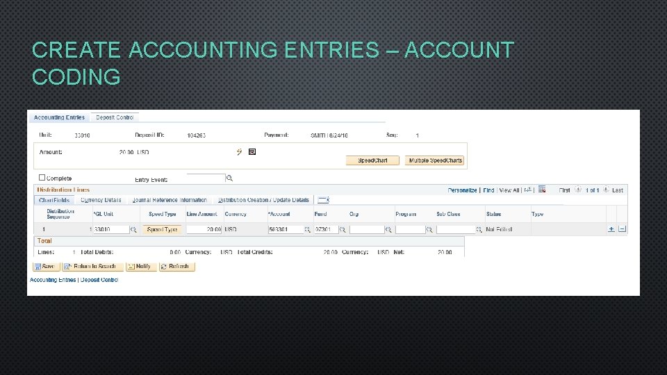 CREATE ACCOUNTING ENTRIES – ACCOUNT CODING 