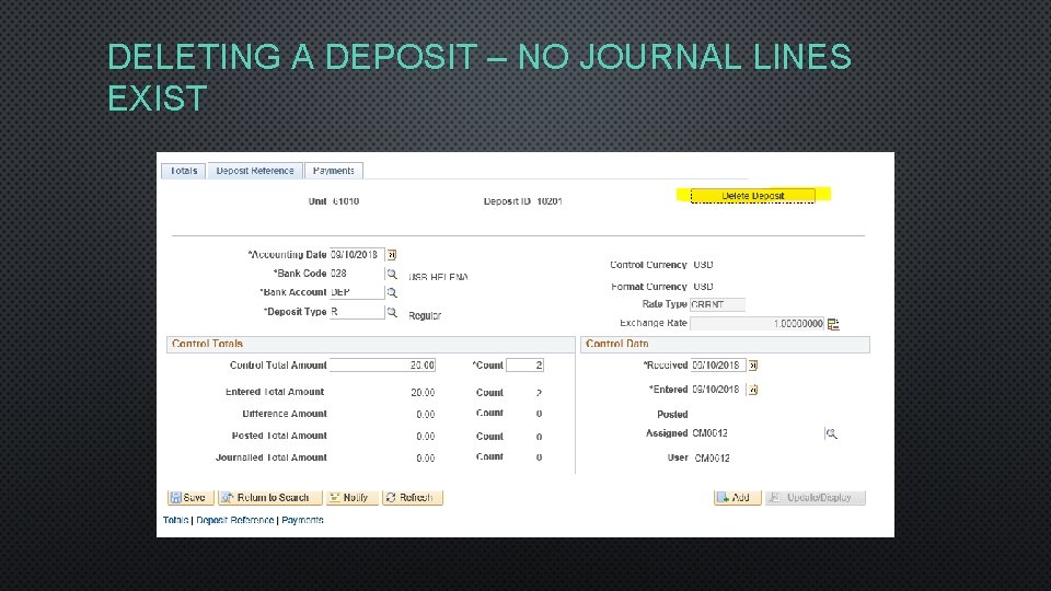 DELETING A DEPOSIT – NO JOURNAL LINES EXIST 