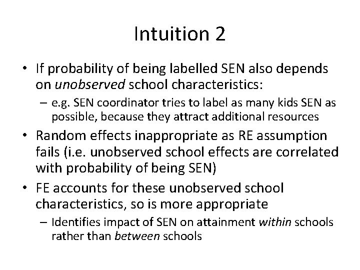 Intuition 2 • If probability of being labelled SEN also depends on unobserved school