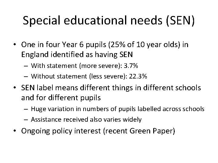 Special educational needs (SEN) • One in four Year 6 pupils (25% of 10