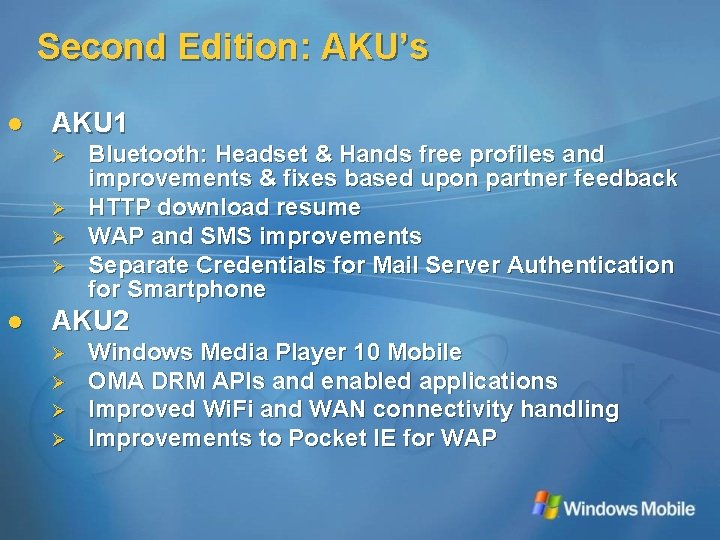 Second Edition: AKU’s l AKU 1 Ø Ø l Bluetooth: Headset & Hands free
