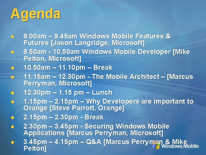 Agenda l l l l l 9. 00 am – 9. 45 am Windows