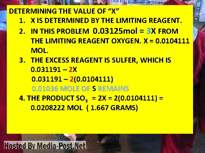 DETERMINING THE VALUE OF “X” 1. X IS DETERMINED BY THE LIMITING REAGENT. 2.