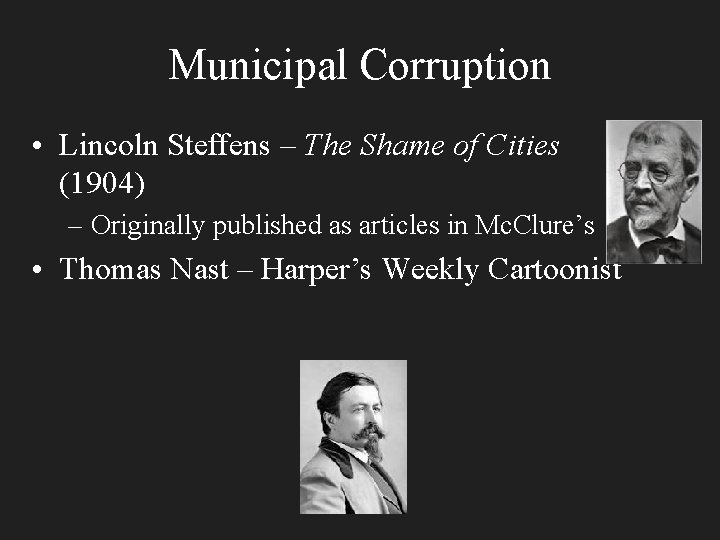 Municipal Corruption • Lincoln Steffens – The Shame of Cities (1904) – Originally published