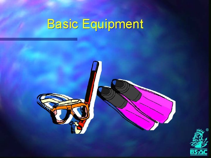 Basic Equipment 