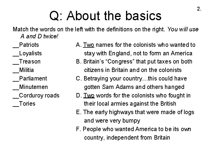 Q: About the basics 2. Match the words on the left with the definitions