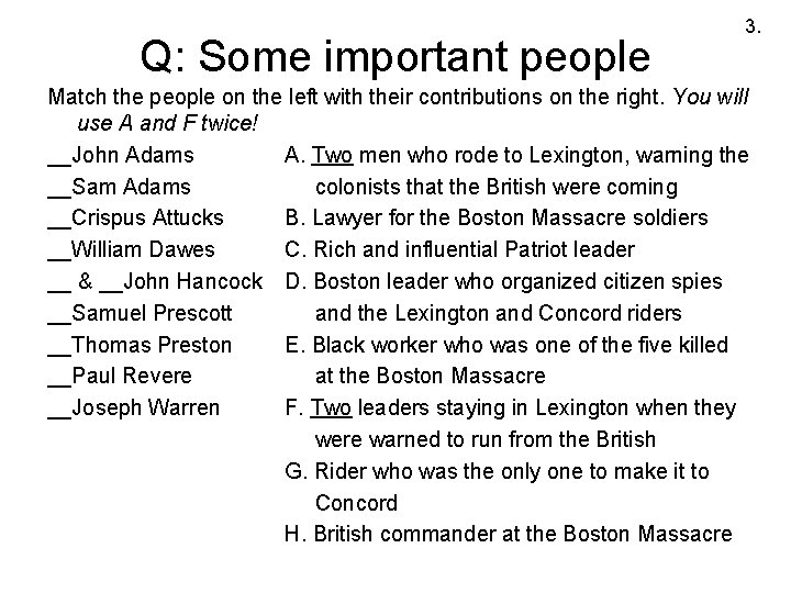 Q: Some important people 3. Match the people on the left with their contributions