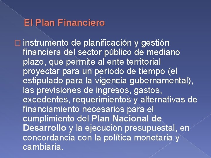 El Plan Financiero � instrumento de planificación y gestión financiera del sector público de