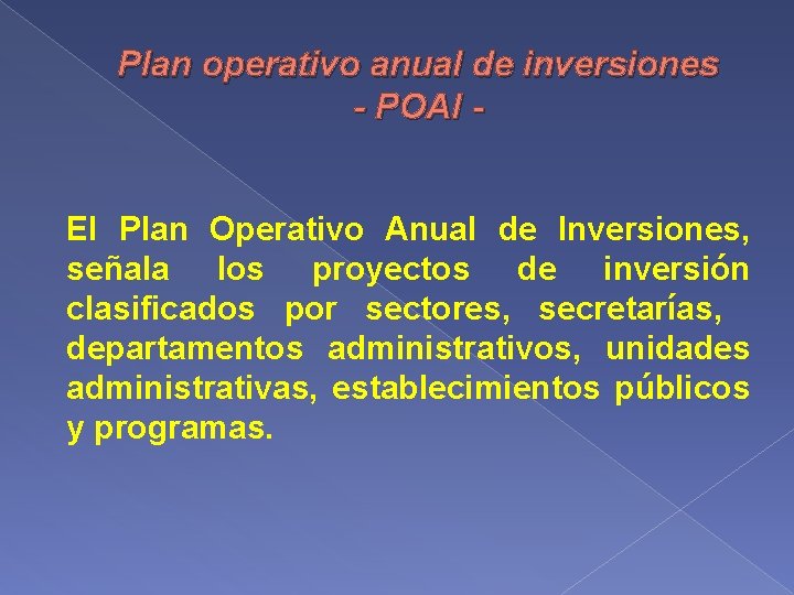 Plan operativo anual de inversiones - POAI - El Plan Operativo Anual de Inversiones,