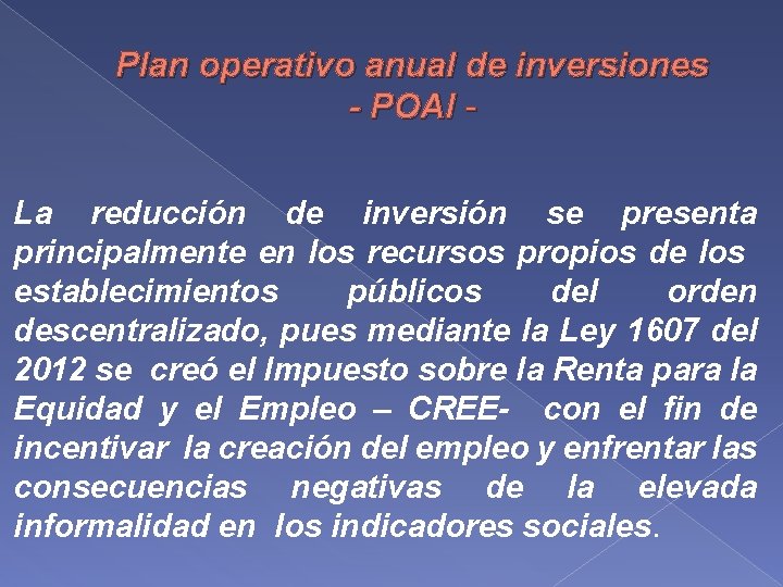 Plan operativo anual de inversiones - POAI - La reducción de inversión se presenta