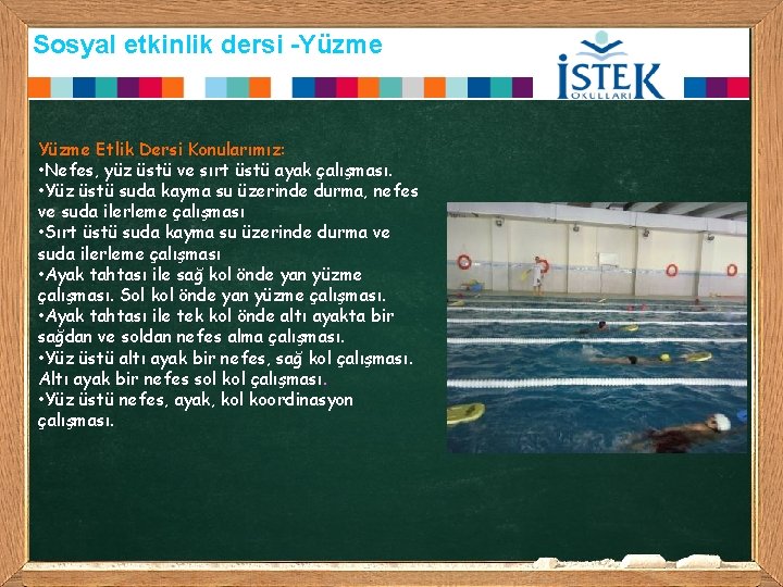 Sosyal etkinlik dersi -Yüzme Etlik Dersi Konularımız: • Nefes, yüz üstü ve sırt üstü