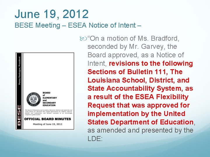 June 19, 2012 BESE Meeting – ESEA Notice of Intent – “On a motion