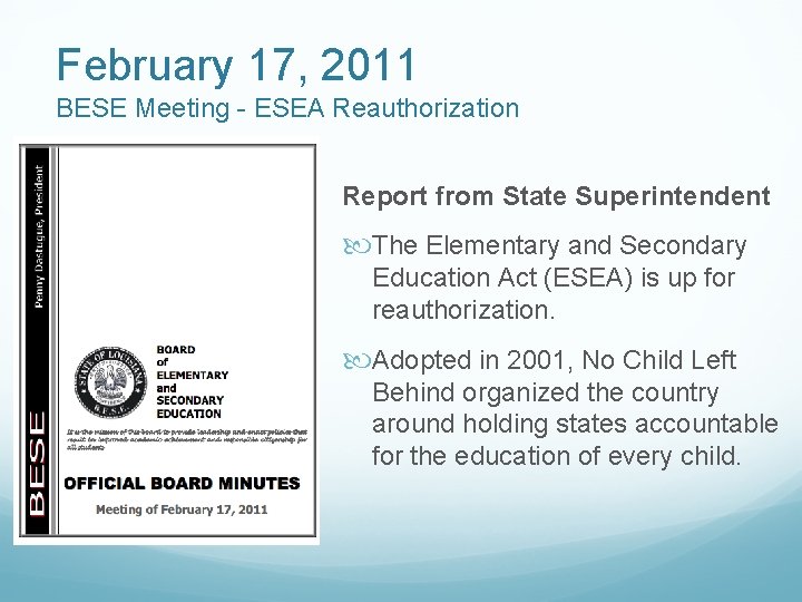 February 17, 2011 BESE Meeting - ESEA Reauthorization Report from State Superintendent The Elementary